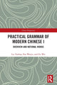 Book cover of: Practical Grammar of Modern Chinese I. By: Liu Yuehua