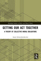 Book cover of: Getting Our Act Together. By: Anne Schwenkenbecher