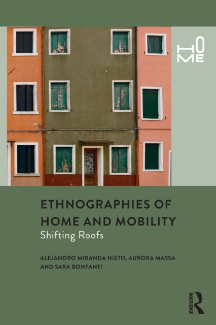 Book cover of: Ethnographies of Home and Mobility. By: Alejandro Miranda Nieto