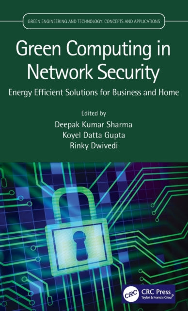 Book cover of: Green Computing in Network Security. By: Deepak Kumar Sharma