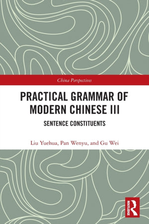Practical Grammar of Modern Chinese III