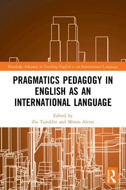 Book cover of: Pragmatics Pedagogy in English as an International Language. By: Zia Tajeddin
