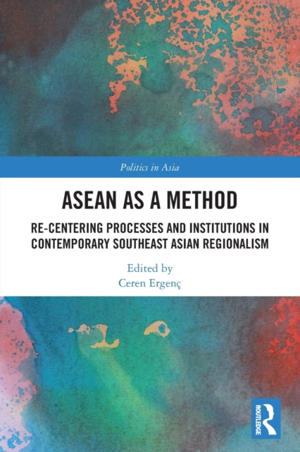 Book cover of: ASEAN as a Method. By: Ceren Ergenc