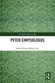 Book cover of: Peter Chrysologus. By: David Vincent Meconi S J