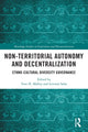 Book cover of: Non-Territorial Autonomy and Decentralization. By: Tove H. Malloy