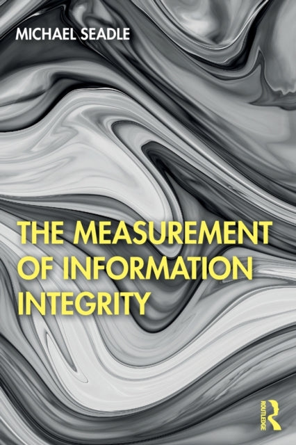 Book cover of: Measurement of Information Integrity. By: Michael S. Seadle