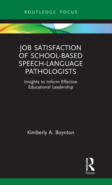 Book cover of: Job Satisfaction of School-Based Speech-Language Pathologists. By: Kimberly A. Boynton