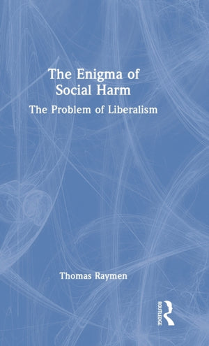 The Enigma of Social Harm