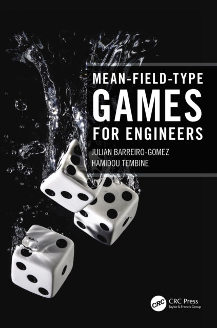 Book cover of: Mean-Field-Type Games for Engineers. By: Julian Barreiro-Gomez