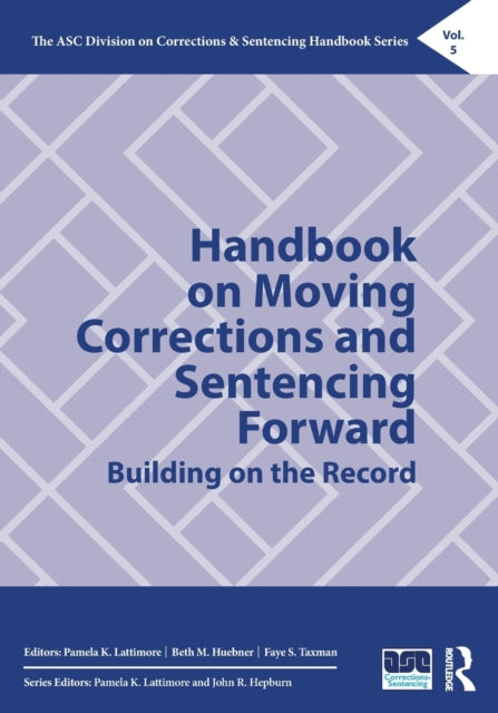 Book cover of: Handbook on Moving Corrections and Sentencing Forward. By: Pamela K. Lattimore