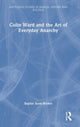 Book cover of: Colin Ward and the Art of Everyday Anarchy. By: Sophie Scott-Brown