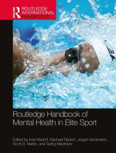 Book cover of: Routledge Handbook of Mental Health in Elite Sport. By: Insa Nixdorf
