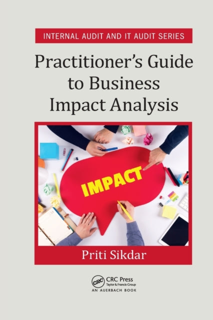 Book cover of: Practitioner's Guide to Business Impact Analysis. By: Priti Sikdar