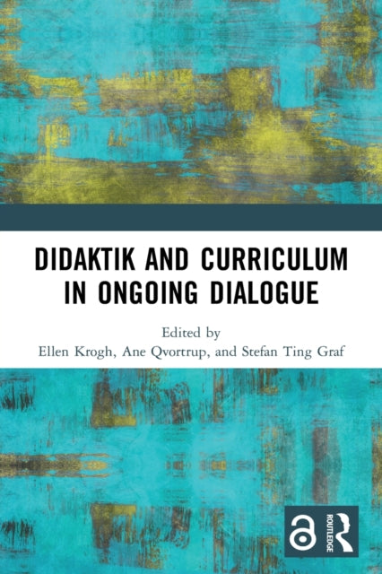 Book cover of: Didaktik and Curriculum in Ongoing Dialogue. By: Ellen Krogh