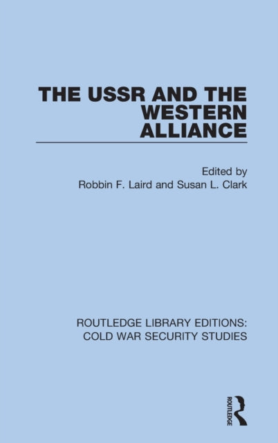Book cover of: USSR and the Western Alliance. By: Robbin F. Laird