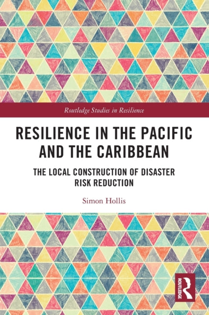 Book cover of: Resilience in the Pacific and the Caribbean. By: Simon Hollis
