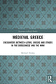Book cover of: Medieval Greece. By: Michael Heslop