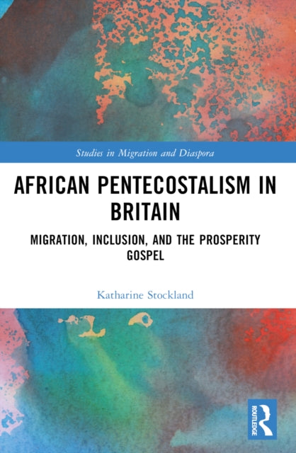 Book cover of: African Pentecostalism in Britain. By: Katharine Stockland