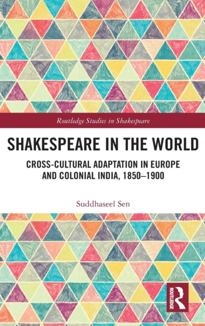 Book cover of: Shakespeare in the World. By: Suddhaseel Sen
