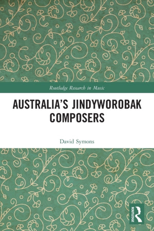 Australia’s Jindyworobak Composers