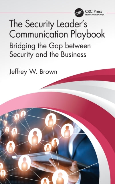The Security Leader’s Communication Playbook