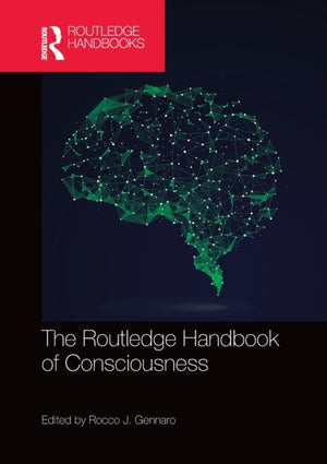 Routledge Handbook of Consciousness