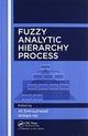 Book cover of: Fuzzy Analytic Hierarchy Process. By: Ali Emrouznejad