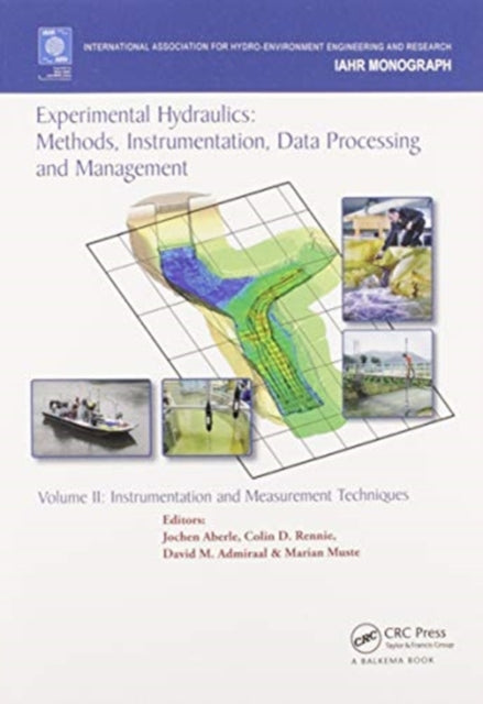Book cover of: Experimental Hydraulics: Methods, Instrumentation, Data Processing and Management