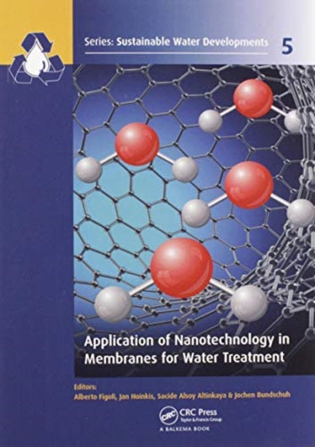 Book cover of: Application of Nanotechnology in Membranes for Water Treatment. By: Alberto Figoli