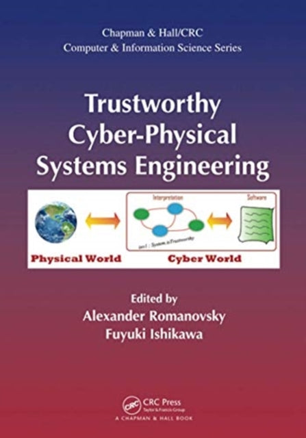 Book cover of: Trustworthy Cyber-Physical Systems Engineering. By: Alexander Romanovsky