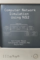 Book cover of: Computer Network Simulation Using NS2. By: Ajit Kumar Nayak