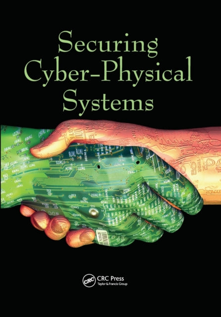 Book cover of: Securing Cyber-Physical Systems. By: Al-Sakib Khan Pathan