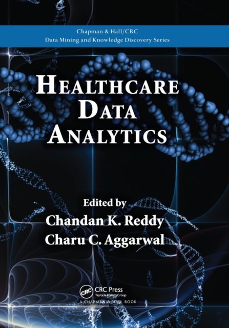 Book cover of: Healthcare Data Analytics. By: Chandan K. Reddy