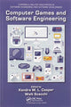 Book cover of: Computer Games and Software Engineering. By: Kendra M. L. Cooper