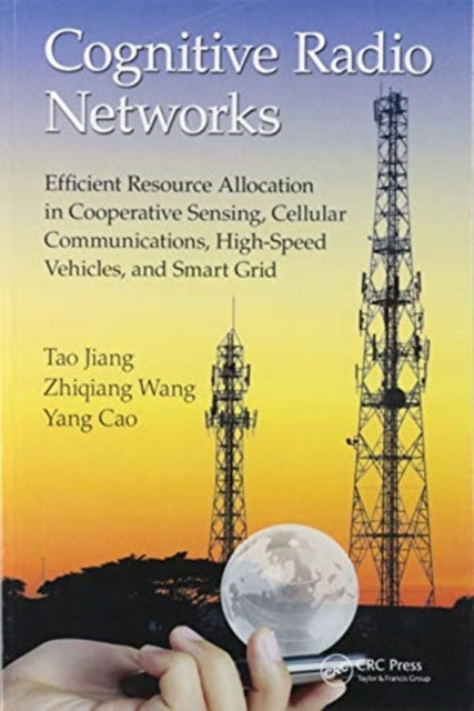Book cover of: Cognitive Radio Networks. By: Tao Jiang