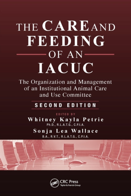 Book cover of: Care and Feeding of an IACUC