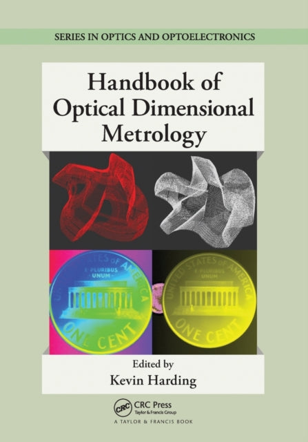 Book cover of: Handbook of Optical Dimensional Metrology. By: Kevin G. Harding