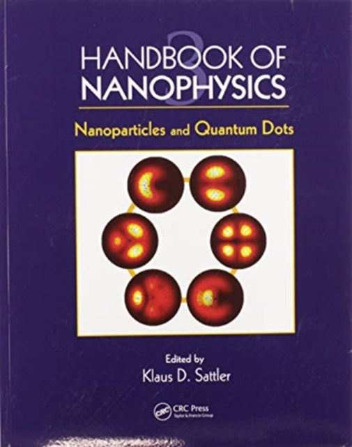Book cover of: Handbook of Nanophysics. By: Klaus D. Sattler