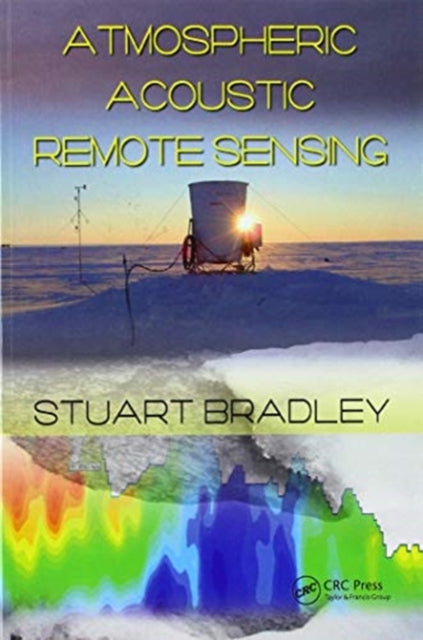 Book cover of: Atmospheric Acoustic Remote Sensing. By: Stuart Bradley