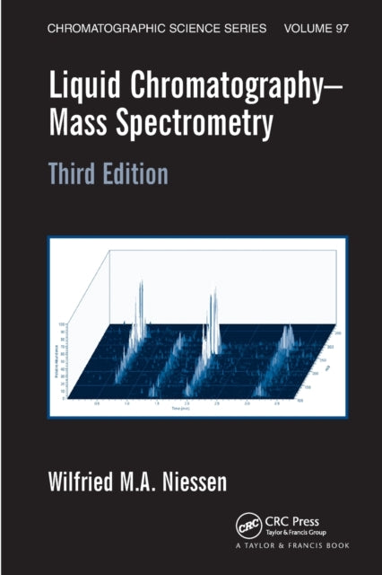 Book cover of: Liquid Chromatography-Mass Spectrometry. By: W. M. A. Niessen