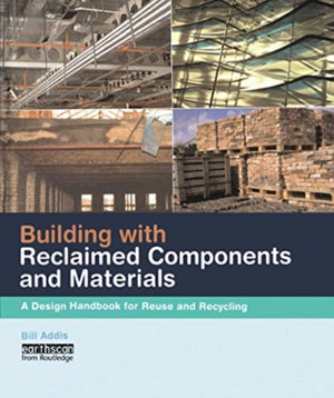 Building with Reclaimed Components and Materials