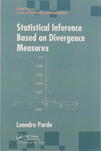 Book cover of: Statistical Inference Based on Divergence Measures. By: Leandro Pardo Llorente