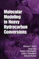 Book cover of: Molecular Modeling in Heavy Hydrocarbon Conversions. By: Michael T. Klein