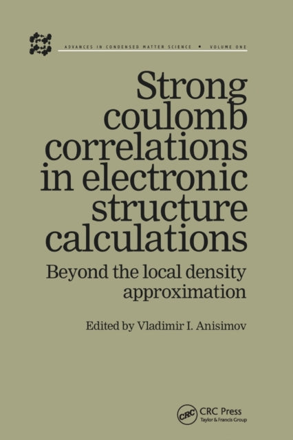 Book cover of: Strong Coulomb Correlations in Electronic Structure Calculations. By: Vladimir I. Anisimov