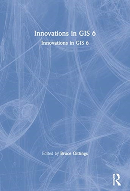 Book cover of: Innovations in GIS 6