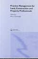Book cover of: Practice Management for Land, Construction and Property Professionals. By: Brian Greenhalgh