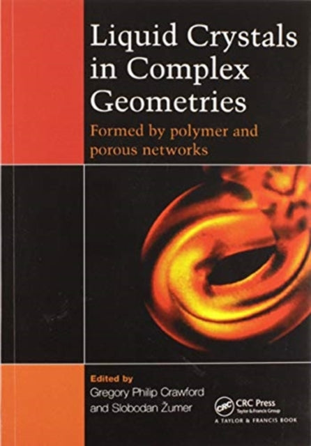 Book cover of: Liquid Crystals In Complex Geometries. By: G. P. Crawford