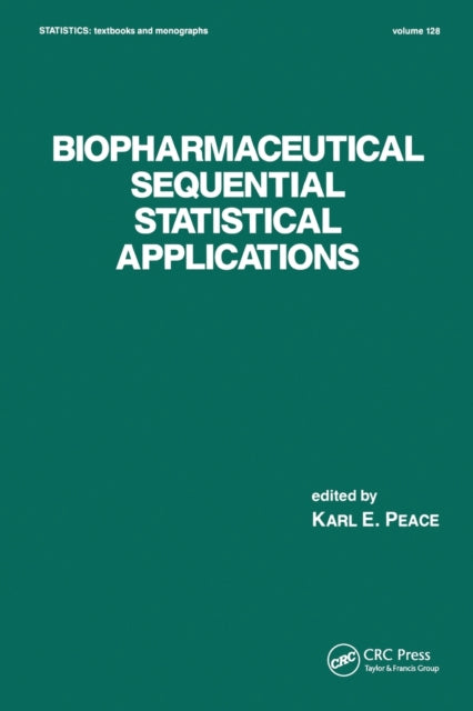 Book cover of: Biopharmaceutical Sequential Statistical Applications. By: Karl E. Peace