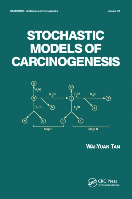 Book cover of: Stochastic Models for Carcinogenesis. By: Wai-Yuan Tan