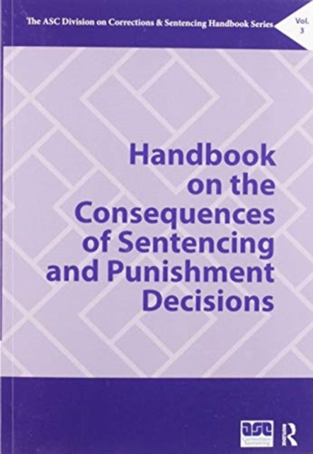 Book cover of: Handbook on the Consequences of Sentencing and Punishment Decisions